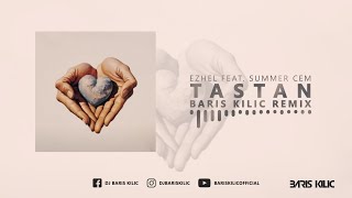 Ezhel feat. Summer Cem - Tastan ( Baris Kilic Remix ) Resimi