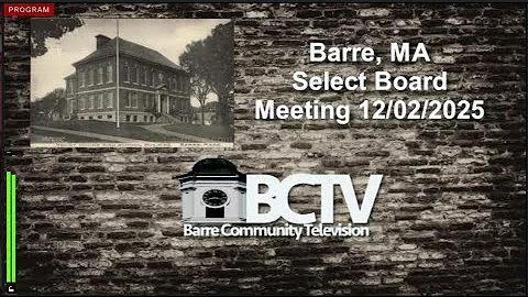 12/02/25 Barre, MA Select Board Meeting