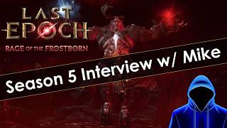 Details Last Epoch Season 5 Interview With Game Director Mike Update