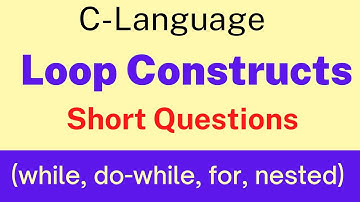 While Loop| Do While Loop| For Loop| Nested Loop| Loop Constructs| Important Short Questions| Ch 12