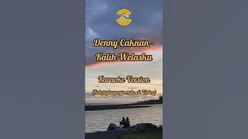#karaoke Denny Caknan - Kalih Welasku #dennycaknan #kalihwelasku #lirik #lagucinta