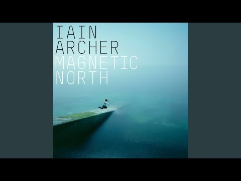 Iain Archer — Canal Song (End of Sentence)