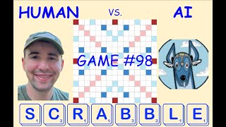 Ultimate Scrabble battle: Grandmaster vs. AI! Game #98