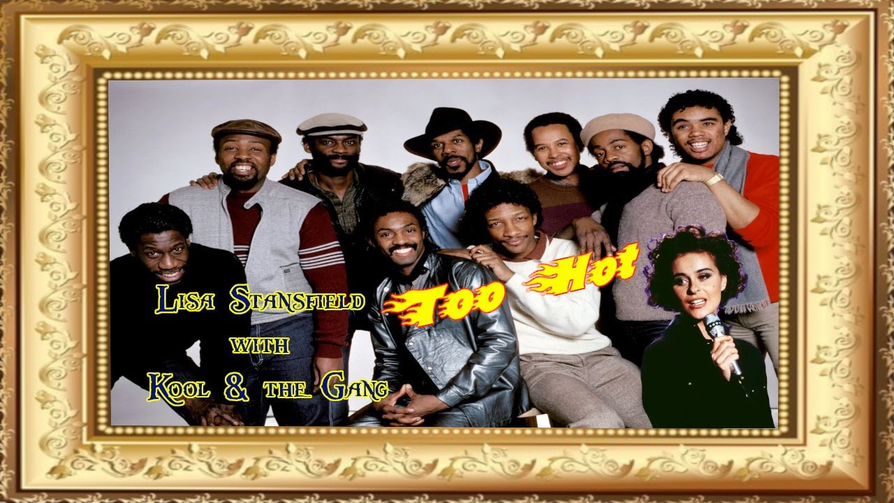 Kool & the Gang feat. Lisa Stansfield ~ Too Hot (Kool & the Gang