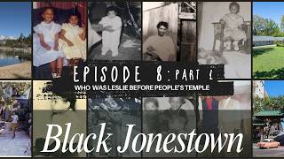Episode 8 (Part 1): Who Was Leslie Before Peoples Temple - Every Child Remembered