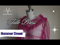 DIY Tulle Dress Tutorial | Step-by-Step Guide to Making a Tulle Dress
