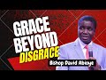 Grace beyond disgrace  bishop david abioye