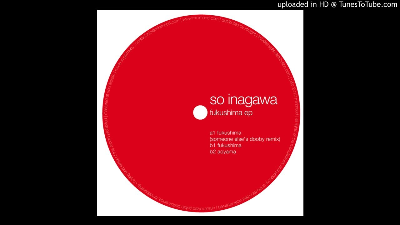 So Inagawa - Fukushima (Someone Else's Dooby Remix)
