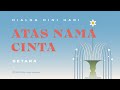 Dialog Dini Hari - Atas Nama Cinta (Official Audio)