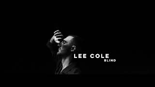 Video thumbnail of "Lee Cole - Blind (Official Audio)"