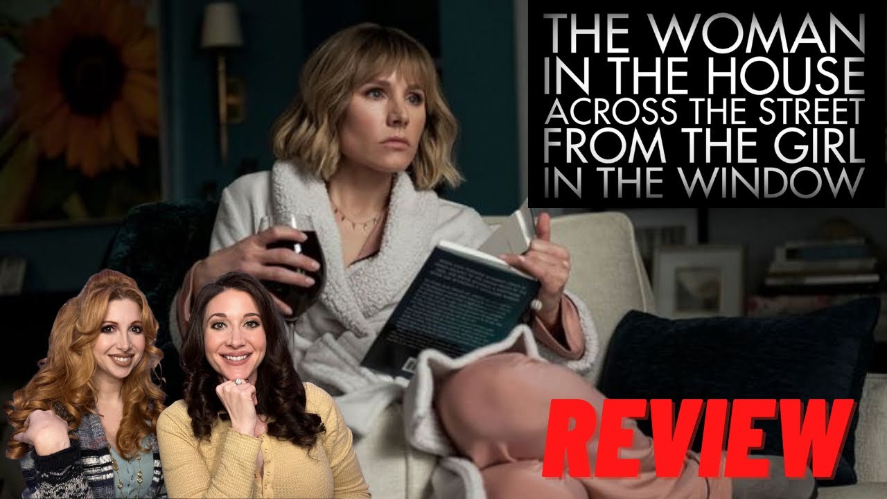 The Woman in the House Across the Street from the Girl in the Window Review | So bad it’s good? |