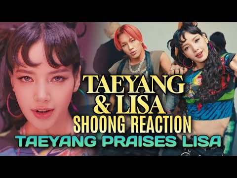 Taeyang Lisa Shoong M/V | Taeyang Amazing Praises For Lisa | Shoong Dance Challenge!