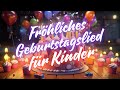 Fröhliches Geburtstagslied für Kinder - Feiere deinen besonderen Tag!