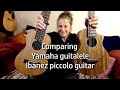 Comparing yamaha guitalele nylon  ibanez piccolo travel guitar steel  more info in description