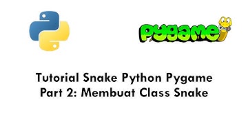 Tutorial Membuat Game Snake Menggunakan Python Part 2 - Membuat Class Snake