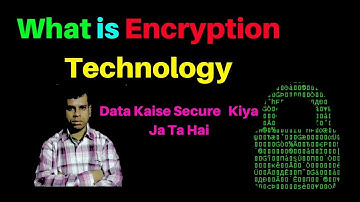 Encryption Technology Kiya Hota Hai ? | What is Data Encryption and Decryption ? | Briefly explained