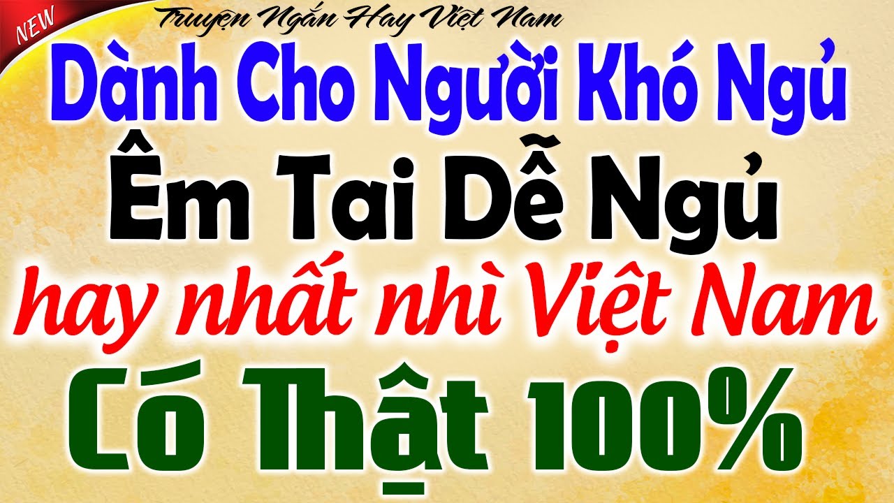 ÊM TAI DỄ NGỦ: Có Thật 100% HAY NHÌ VIỆT NAM - Kể Chuyện Tâm Sự Đêm Khuya