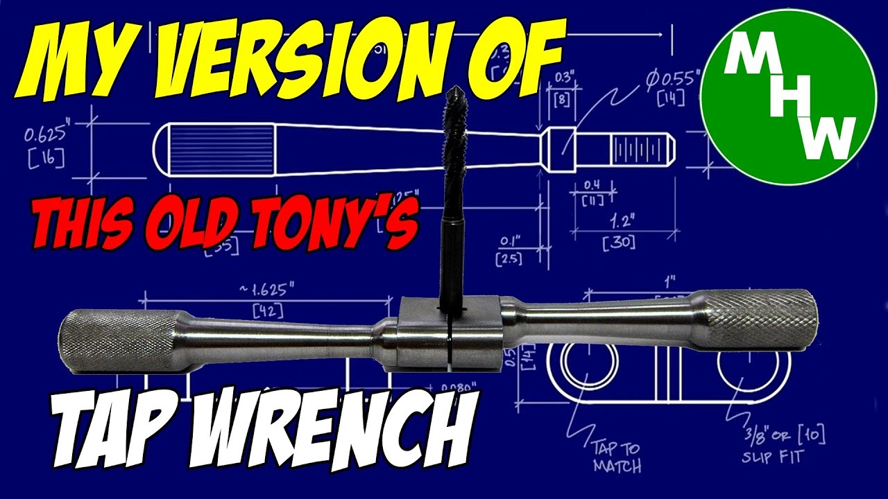 MHW Episode 14 - My Version of This Old Tony's Tap Wrench