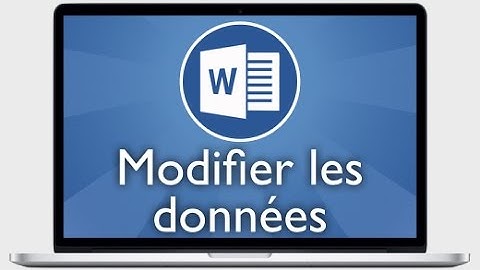 Tutoriel Word 2013 - Modifier les données d
