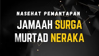 Jamaah Surga Murtad Neraka! - Nasehat Cak Emir LDII