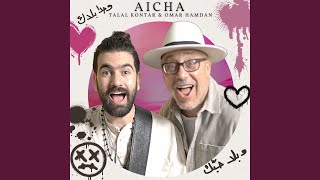 Aicha (feat. Omar Hamdan) - Talal Kontar