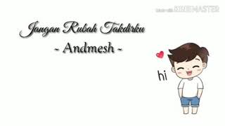 Lirik Animasi • Andmesh • Jangan Rubah Takdirku