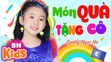 Món Quà Tặng Cô ♫ Candy Ngọc Hà - Nhạc Thiếu Nhi Vui Nhộn, Các bạn tặng cô cành hoa hồng tươi
