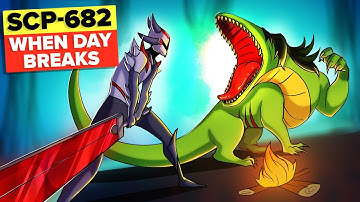 When Day Breaks SCP-682 and SCP-076