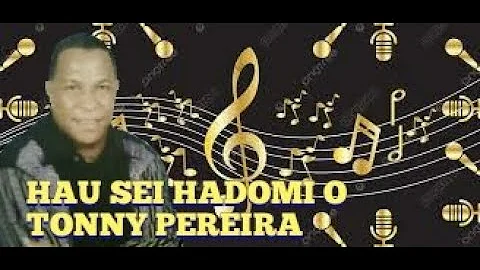 HAU SEI HADOMI O || TONNY PEREIRA