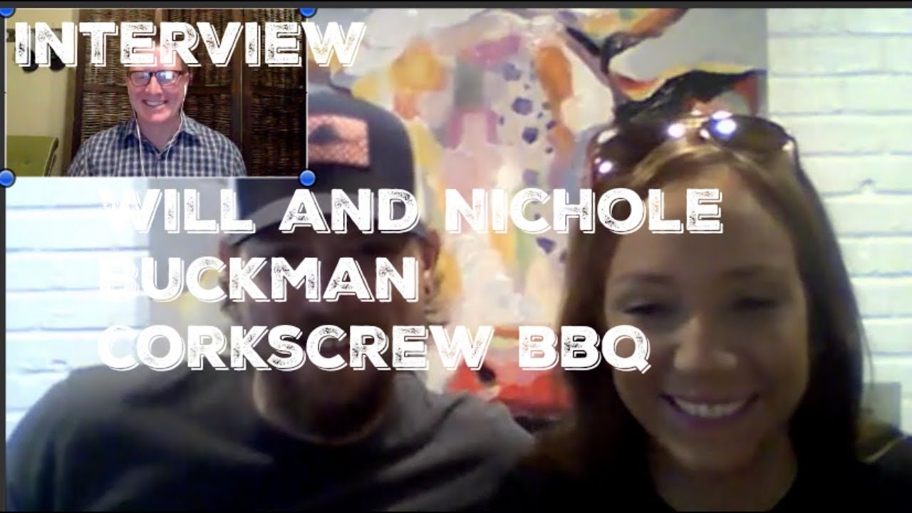 Will and Nichole Buckman - CorkScrew BBQ Interview