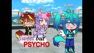 Sweet But Psycho! [GLMV/GLMM]!
