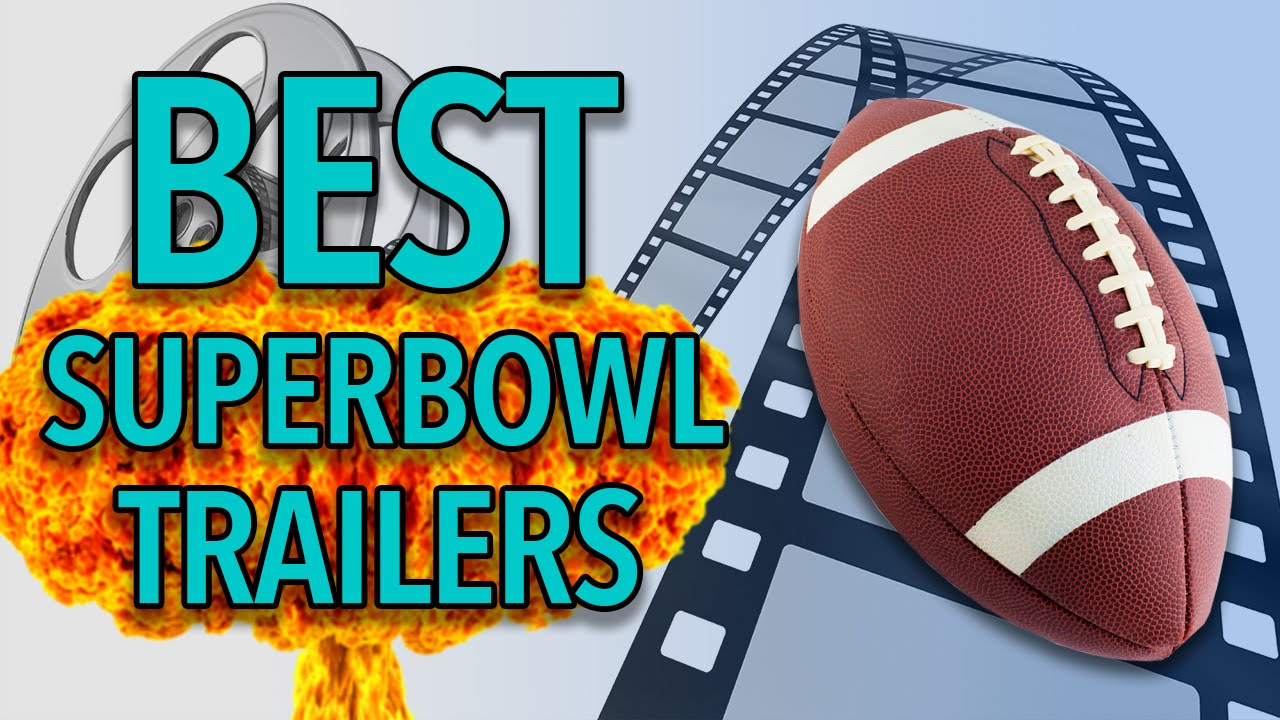 The BEST Super Bowl Trailers! YouTube