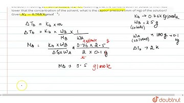 Fora dilute solution containing 2.5 g of a non-voltile and non-electrolyte solute in 100 g of wa...