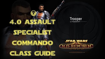 SWTOR 4.0 Assault Specialist Commando Class and Rotation Guide