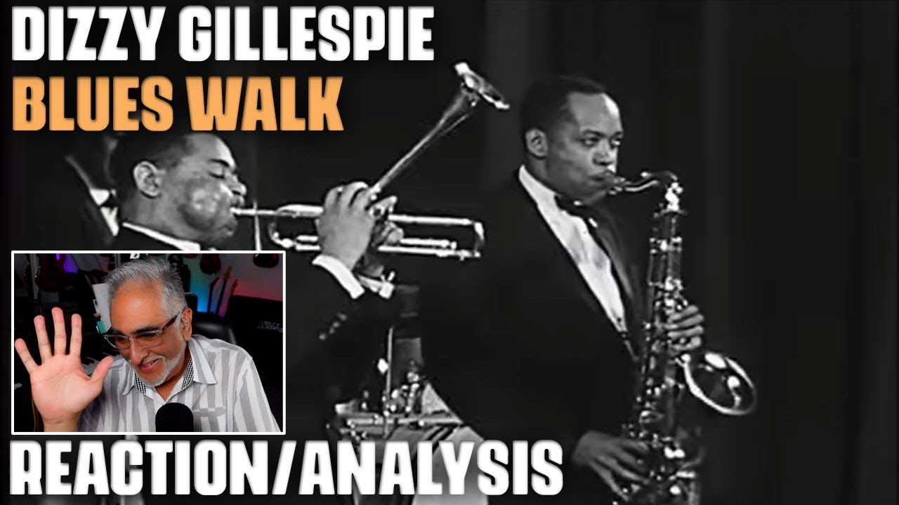 "Blues Walk" by Dizzy Gillespie, Reaction/Analysis by Musician/Producer