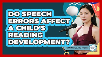 Do Speech Errors Affect A Child