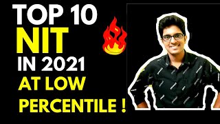 Top 10 NITs in 2021 Under Low Score and Low Percentile | Nits and Cutoff  | jee mains 2021