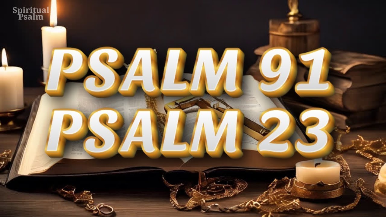 psalm-91-psalm-23-and-psalm-25-the-three-transforming-prayers-from-the