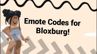 Emote Codes for Bloxburg!