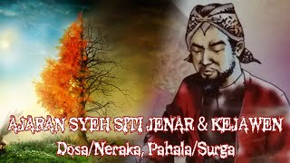 AJARAN SYEH SITI JENAR & KEJAWEN Dalam Memandang SURGA & NERAKA.