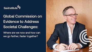 Global Commission on Evidence to Address Societal Challenges  Where are we now and how can we go far