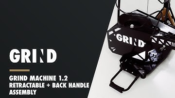 Retractable + Back Handle Assembly | GRIND Machine 1.2