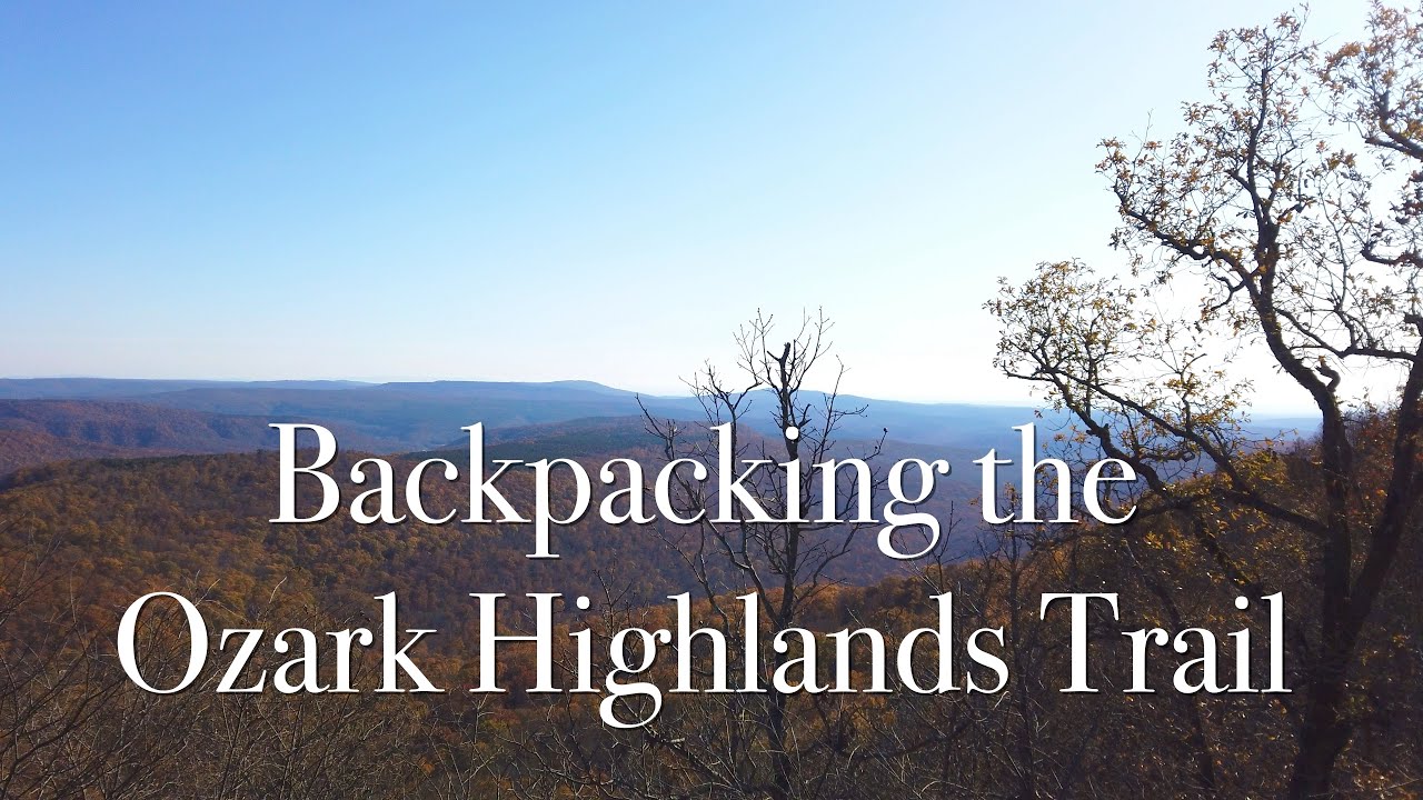Backpacking the Ozark Highlands Trail, November 2019 YouTube