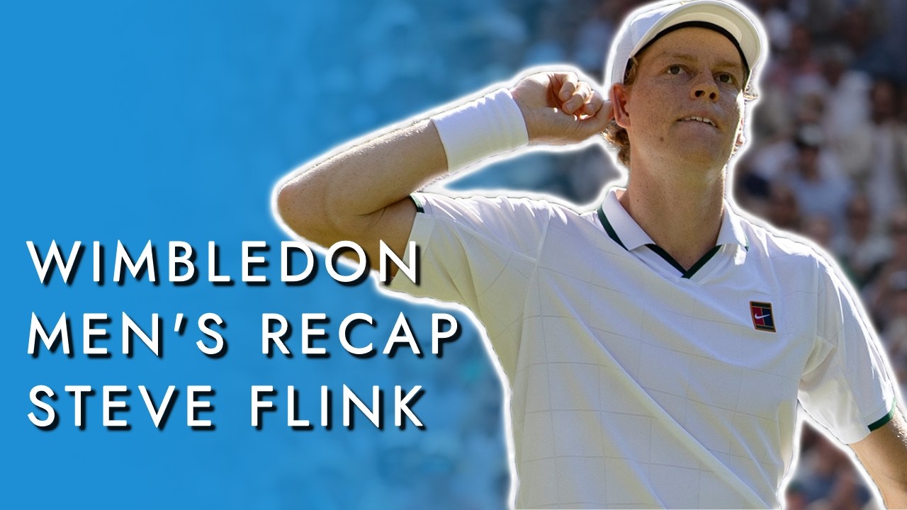 Steve Flink: Wimbledon ATP Recap with Vansh