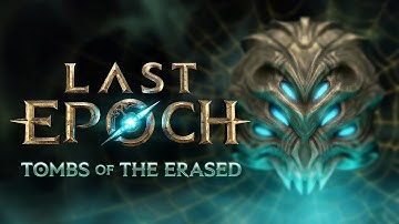 Last Epoch Official Teaser Trailer | Season 2 - Tombs of the Erased