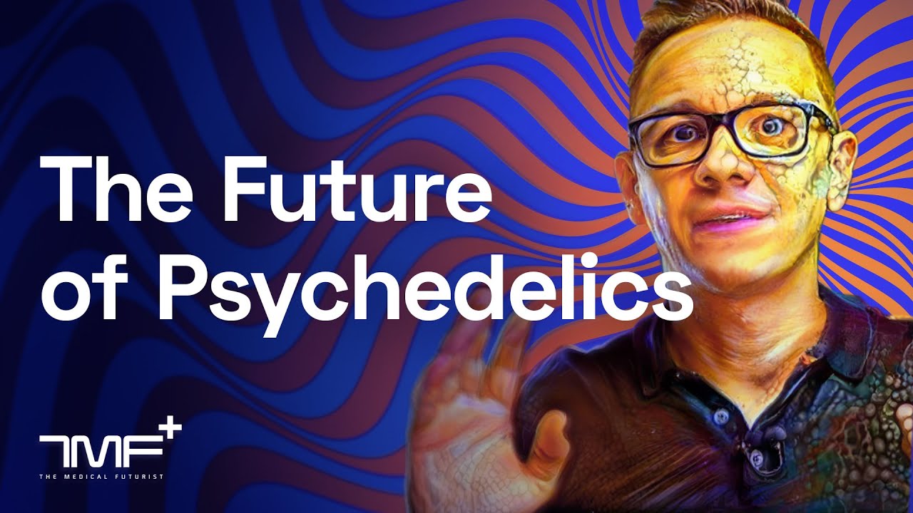 The Future of Psychedelics in Medicine - YouTube