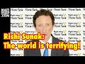 Rishi sunak the world is terrifying