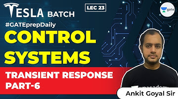 Control Systems | Transient Response Part-6 | Lec 23 | GATE Electrical and Electronics Engineering