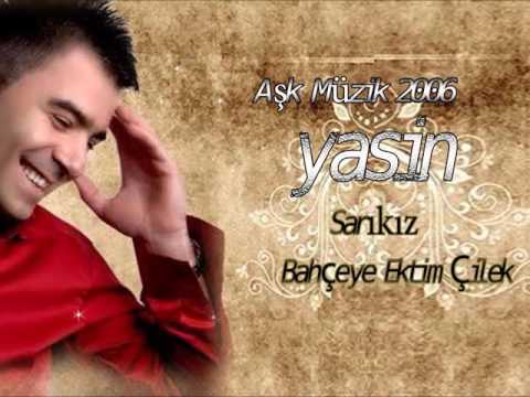 YASİN - SARIKIZ - BAHÇEYE EKTİM ÇİLEK - AŞK MÜZİK 2006