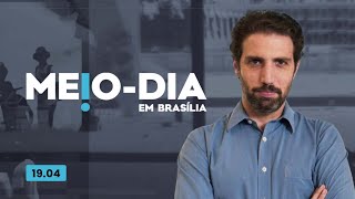 Meio-Dia em Brasília: PCC, a máfia na política - 19/04/2024
